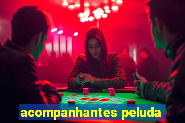 acompanhantes peluda